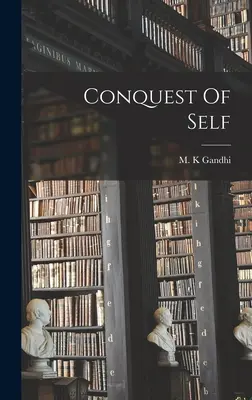 Cucerirea de sine - Conquest Of Self