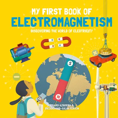 Prima mea carte de electromagnetism - My First Book of Electromagnetism