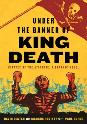 Sub steagul regelui Moarte: Pirates of the Atlantic, un roman grafic - Under the Banner of King Death: Pirates of the Atlantic, a Graphic Novel