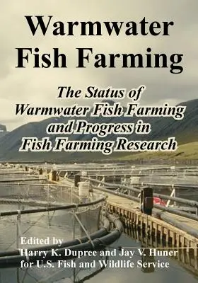 Creșterea peștilor de apă caldă: Situația pisciculturii de apă caldă și progresul în cercetarea pisciculturii - Warmwater Fish Farming: The Status of Warmwater Fish Farming and Progress in Fish Farming Research