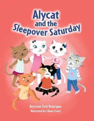 Alycat și sâmbăta de dormit - Alycat and the Sleepover Saturday