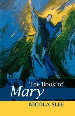 The Book of Mary (Cartea Mariei) - The Book of Mary