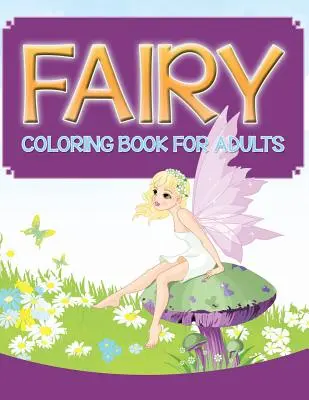 Cartea de colorat Fairy pentru adulți - Fairy Coloring Book For Adults