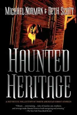 Moștenirea bântuită: O colecție definitivă de povești cu fantome din America de Nord - Haunted Heritage: A Definitive Collection of North American Ghost Stories