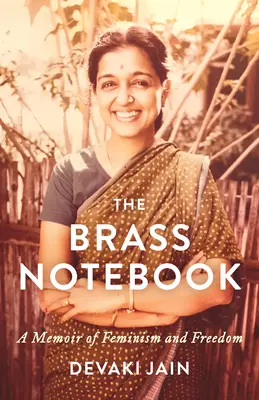 The Brass Notebook: A Memoir of Feminism and Freedom (Memorii despre feminism și libertate) - The Brass Notebook: A Memoir of Feminism and Freedom