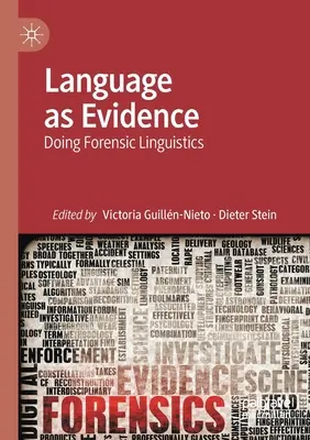 Limba ca probă: Lingvistică criminalistică - Language as Evidence: Doing Forensic Linguistics