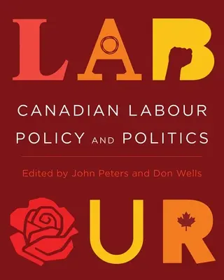 Politica și politica muncii din Canada - Canadian Labour Policy and Politics