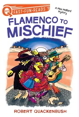 Flamenco to Mischief: Un mister Miss Mallard - Flamenco to Mischief: A Miss Mallard Mystery