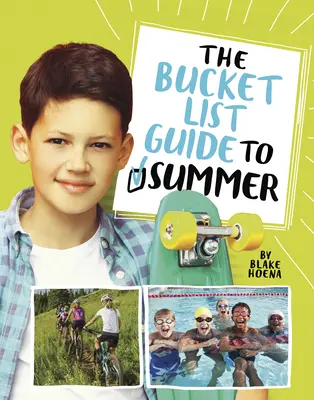 Ghidul de vară pentru Bucket List - The Bucket List Guide to Summer