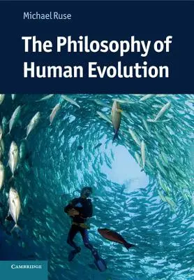 Filosofia evoluției umane - The Philosophy of Human Evolution
