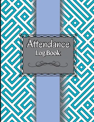 Registru de evidență a prezenței pentru profesori: Attendance Register Book. Grafic de urmărire a prezenței pentru profesori, angajați, personal 100 de pagini Gradebook - Attendance Log Book for Teachers: Attendance Register Book. ​​Attendance Tracking Chart for Teachers, Employees, Staff 100 Pages Gradebook