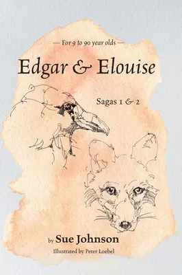 Edgar și Elouise - Sagas 1 & 2: Pentru copii între 9 și 90 de ani - Edgar and Elouise - Sagas 1 & 2: For 9 to 90 year olds