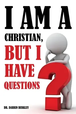 Sunt creștin, dar am întrebări - I Am A Christian But I Have Questions