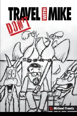 Nu călătoriți cu Mike - Don't Travel With Mike
