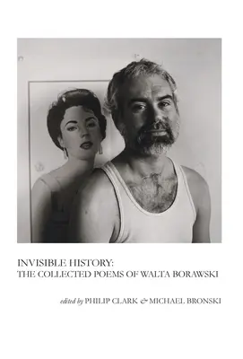 Invisible History: Colecția de poeme a lui Walta Borawski - Invisible History: The Collected Poems of Walta Borawski
