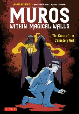 Muros: Între ziduri magice: Cazul fetei din cimitir: The Case of the Cemetery Girl - Muros: Within Magical Walls: The Case of the Cemetery Girl