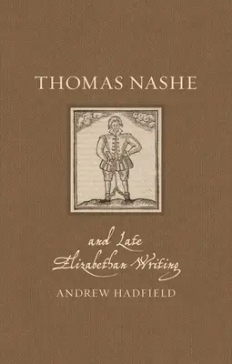 Thomas Nashe și scrisul elisabetan târziu - Thomas Nashe and Late Elizabethan Writing