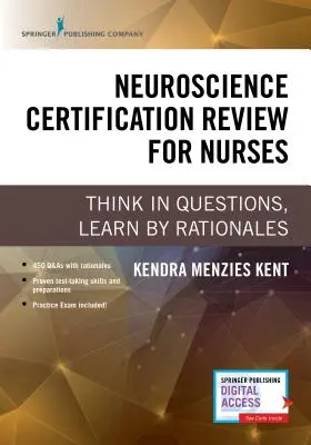 Neuroscience Certification Review for Nurses: Gândiți în întrebări, învățați prin raționamente - Neuroscience Certification Review for Nurses: Think in Questions, Learn by Rationales