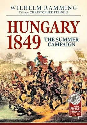 Ungaria 1849: Campania de vară - Hungary 1849: The Summer Campaign