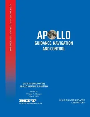 Apollo Guidance, Navigation and Control: Studiu de proiectare a subsistemului inerțial Apollo - Apollo Guidance, Navigation and Control: Design Survey of the Apollo Inertial Subsytem
