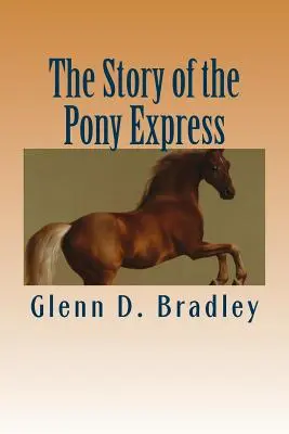 Povestea Pony Express - The Story of the Pony Express