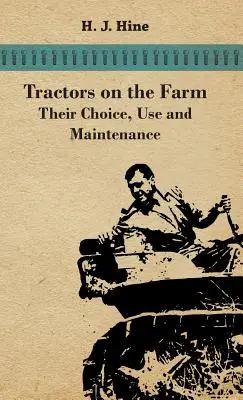 Tractoarele la fermă - alegerea, utilizarea și întreținerea lor - Tractors On The Farm - Their Choice, Use And Maintenance