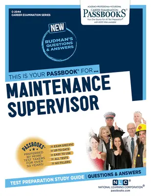 Supraveghetor întreținere (C-2044): Ghid de studiu Passbooks Volumul 2044 - Maintenance Supervisor (C-2044): Passbooks Study Guidevolume 2044