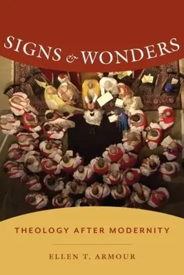 Signs & Wonders: Teologia după modernitate - Signs & Wonders: Theology After Modernity