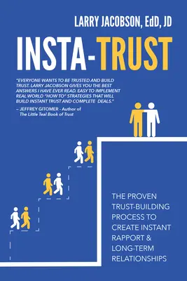 Insta-Trust: Procesul dovedit de construire a încrederii pentru a crea un raport instantaneu și relații pe termen lung - Insta-Trust: The Proven Trust Building Process to Create Instant Rapport & Long Term Relationships