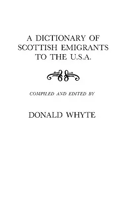 Dicționar al emigranților scoțieni în U. S. A. - Dictionary of Scottish Emigrants to the U. S. A.