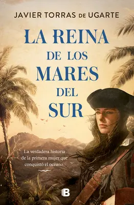 La Reina de Los Mares del Sur / Regina Mărilor Sudului - La Reina de Los Mares del Sur / The Queen of the South Seas