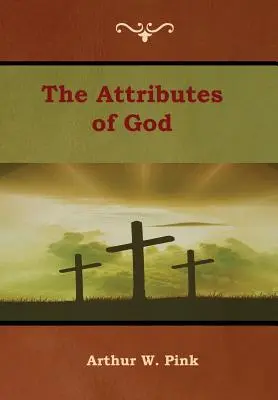 Atributele lui Dumnezeu - The Attributes of God