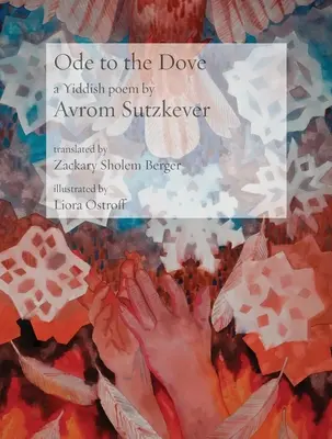 Odă porumbelului: Un poem idiș de Abraham Sutzkever - Ode to the Dove: A Yiddish poem by Abraham Sutzkever