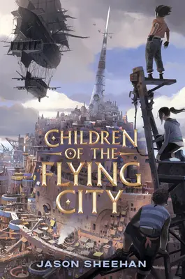 Copiii orașului zburător - Children of the Flying City