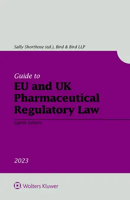 Ghid privind legislația de reglementare farmaceutică a UE și a Regatului Unit - Guide to EU and UK Pharmaceutical Regulatory Law