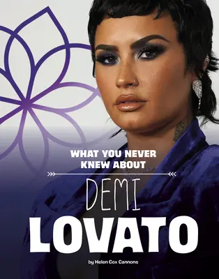 Ce nu ai știut niciodată despre Demi Lovato - What You Never Knew about Demi Lovato