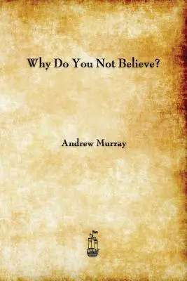 De ce nu crezi? - Why Do You Not Believe?
