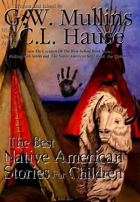 Cele mai bune povestiri nativ-americane pentru copii - The Best Native American Stories For Children
