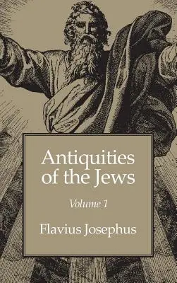 Antichitățile evreilor volumul 1 - Antiquities of the Jews Volume 1