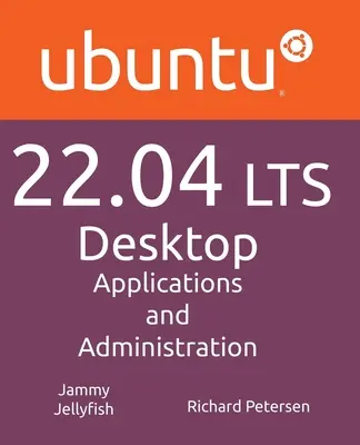 Ubuntu 22.04 LTS Desktop: Aplicații și administrare - Ubuntu 22.04 LTS Desktop: Applications and Administration