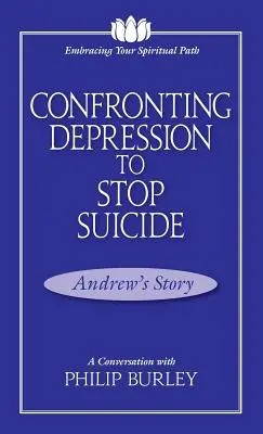 Confruntarea cu depresia pentru a opri sinuciderea: O conversație cu Philip Burley - Confronting Depression to Stop Suicide: A Conversation with Philip Burley