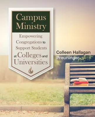 Pastorația în campus: Împuternicirea congregațiilor pentru a sprijini studenții de la colegii și universități - Campus Ministry: Empowering Congregations to Support Students at Colleges and Universities
