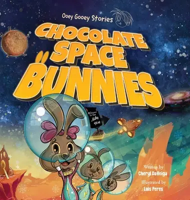 Iepurași spațiali de ciocolată: O aventură spațială cu iepurași amuzanți pentru copii cu vârste cuprinse între 4 și 8 ani - Chocolate Space Bunnies: A Funny Bunny Space Adventure for Children Ages 4-8