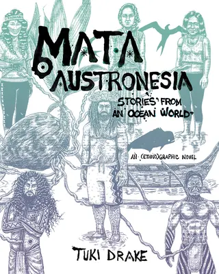 Mata Austronesia: Povestiri dintr-o lume oceanică - Mata Austronesia: Stories from an Ocean World