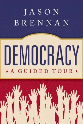 Democrația: Un tur ghidat - Democracy: A Guided Tour