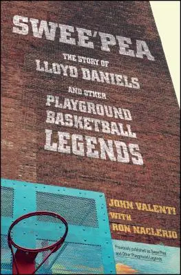 Swee'pea: Povestea lui Lloyd Daniels și a altor legende ale baschetului de pe terenul de joacă - Swee'pea: The Story of Lloyd Daniels and Other Playground Basketball Legends