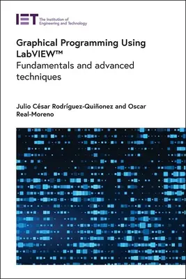 Programare grafică utilizând Labview(tm): Fundamente și tehnici avansate - Graphical Programming Using Labview(tm): Fundamentals and Advanced Techniques