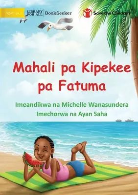 Locul special al Miei - Mahali pa Kipekee pa Fatuma - Mia's Special Place - Mahali pa Kipekee pa Fatuma