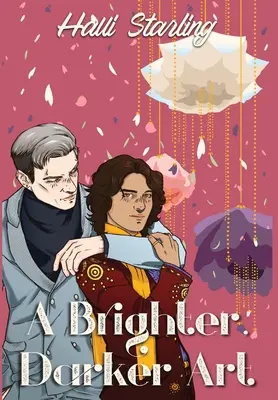 O artă mai strălucitoare, mai întunecată - A Brighter, Darker Art