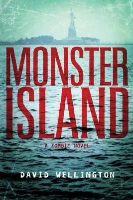 Insula monștrilor: Un roman cu zombi - Monster Island: A Zombie Novel